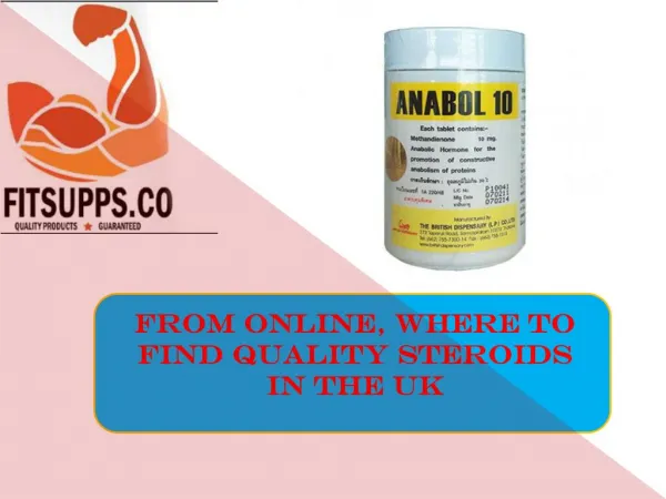 From online, where to find quality steroids in the UK