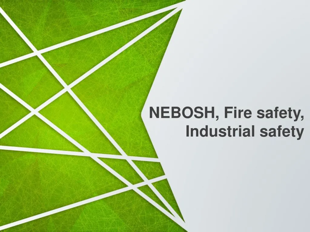 nebosh fire safety industrial safety