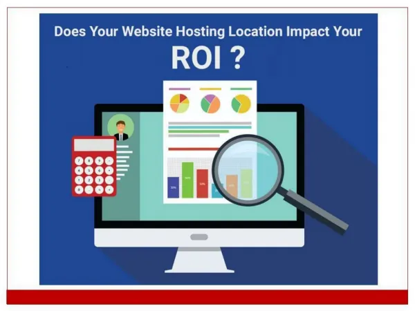 Does Your Website Hosting Location Impact Your ROI