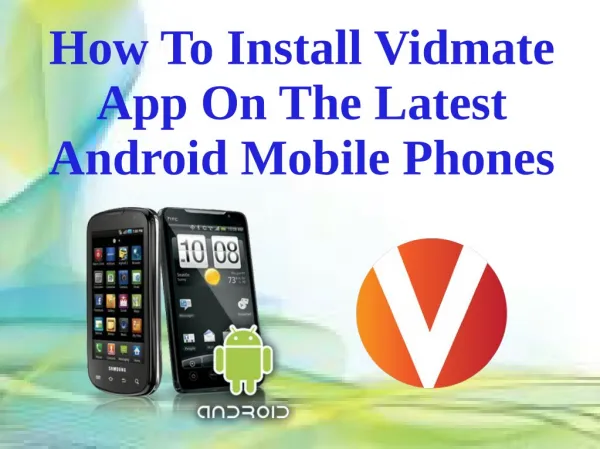 How To Install Vidmate App On The Latest Android Mobile Phones