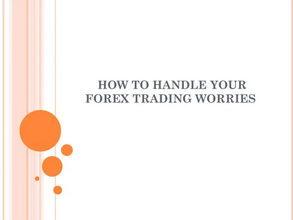 How to Handle your Forex Trading Worries