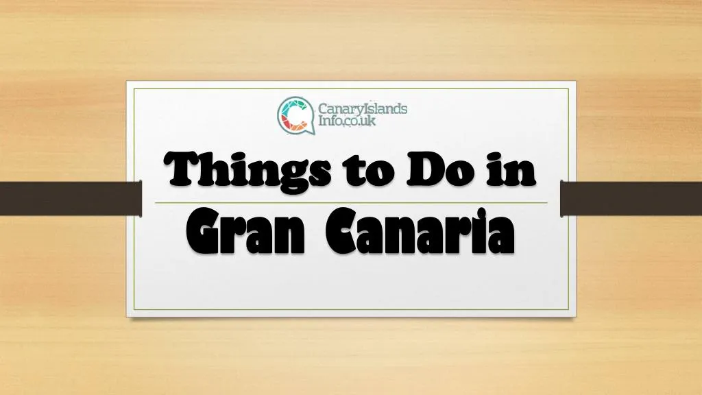 things to do in gran canaria