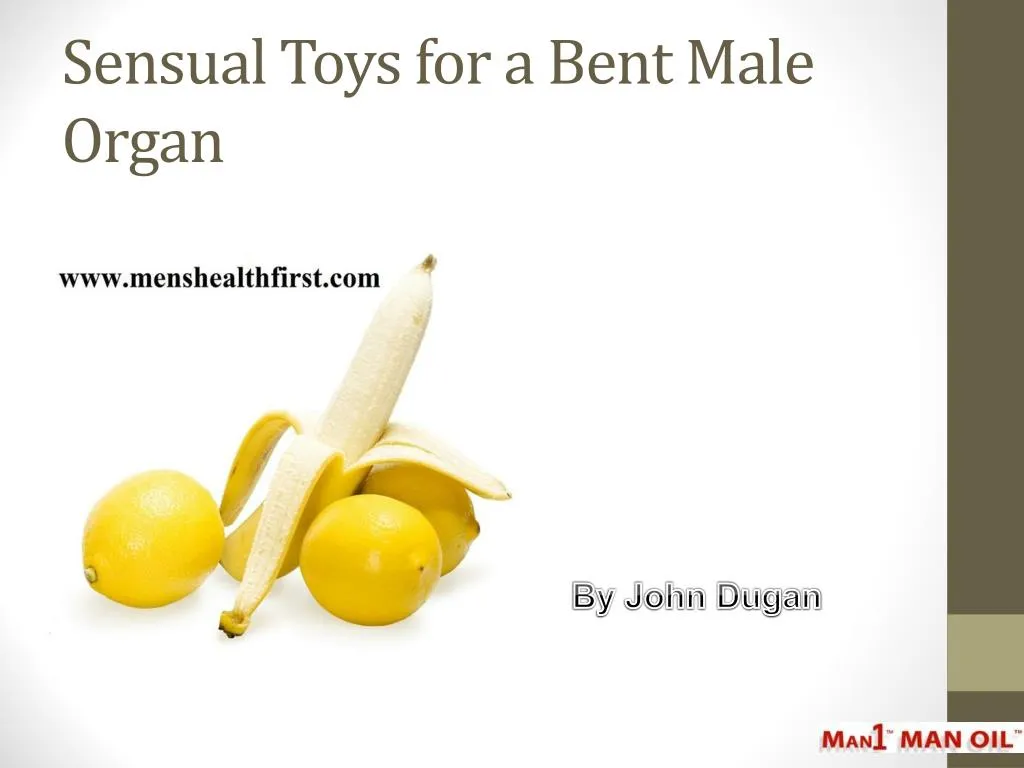 sensual toys for a bent male organ