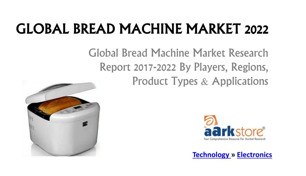 global bread machine market 2022