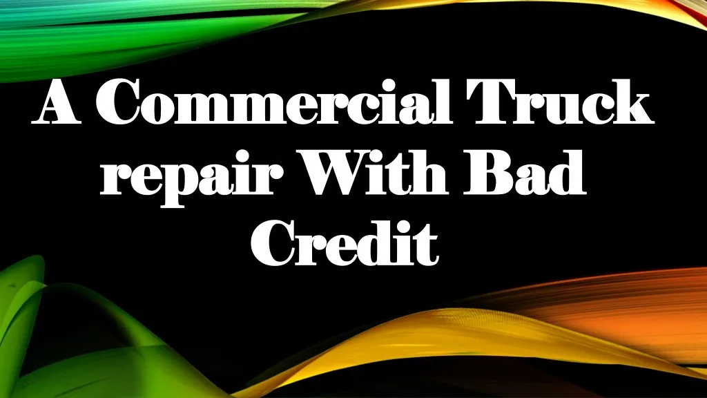 a commercial truck a commercial truck repair with