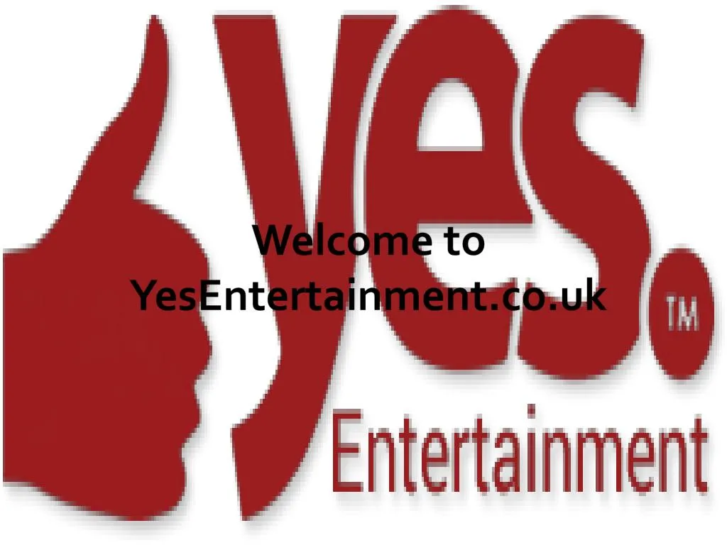 welcome to yesentertainment co uk