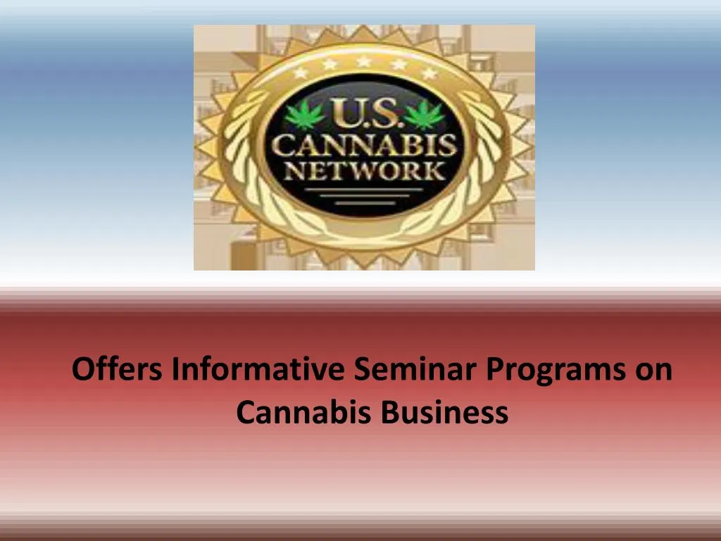 offers informative seminar programs on cannabis business