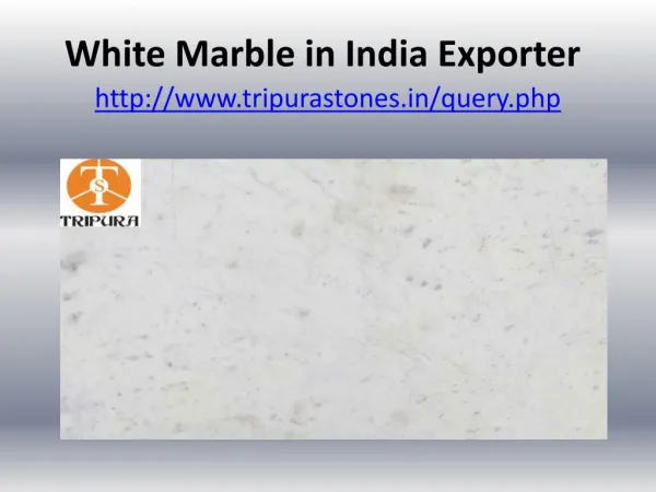 White Marble in India Exporter