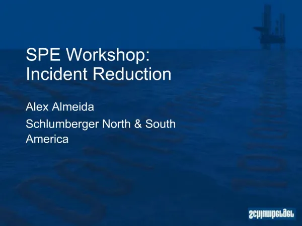 SPE Workshop: Incident Reduction
