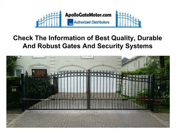 Check The Information of Best Quality, Durable And Robust Gates And Security Systems
