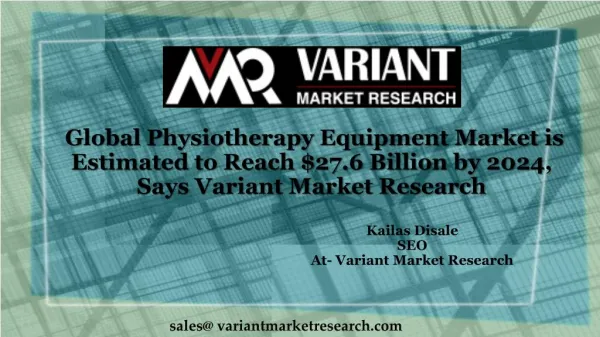  Global Physiotherapy Equipment Market is Estimated to Reach $27.6 Billion by 2024, Says Variant Market Research
