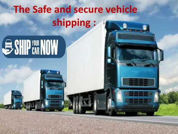 Vehicle shipping provided by ship your car now: