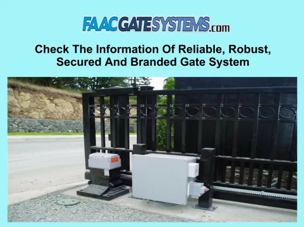 Check The Information Of Reliable, Robust, Secured And Branded Gate System