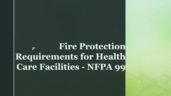 Fire Protection Requirements for Health Care Facilities - NFPA 99