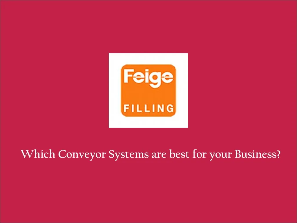 which conveyor systems are best for your business
