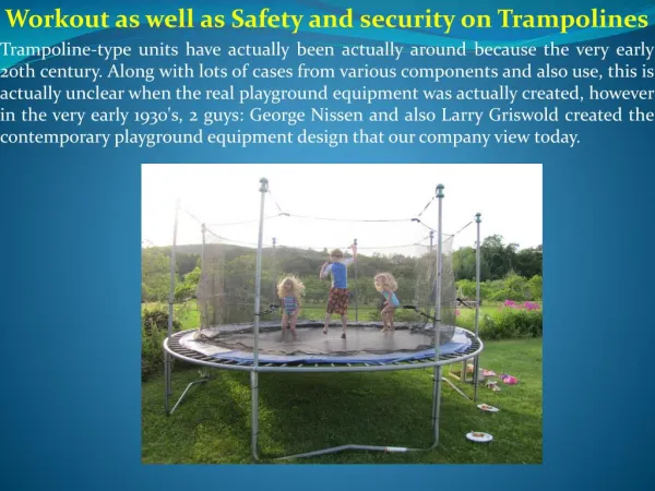 Workout as well as Safety and security on Trampolines