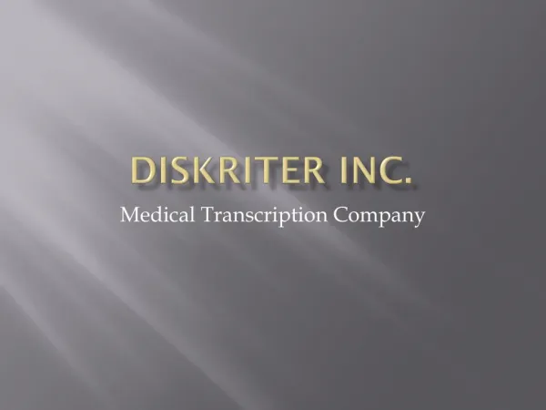 Medical Transcription Company - Diskriter Inc.