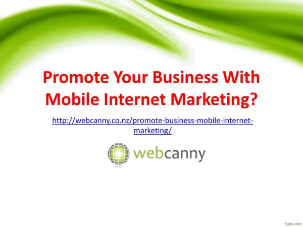 Promote Your Business With Mobile Internet Marketing?