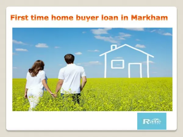 First time home buyer loan in Markham