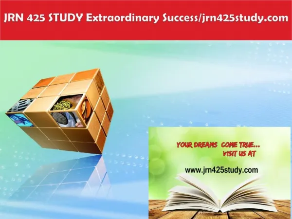 JRN 425 STUDY Extraordinary Success/jrn425study.com