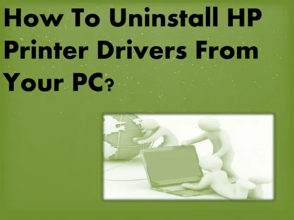 How To Uninstall HP Printer Drivers From Your PC?