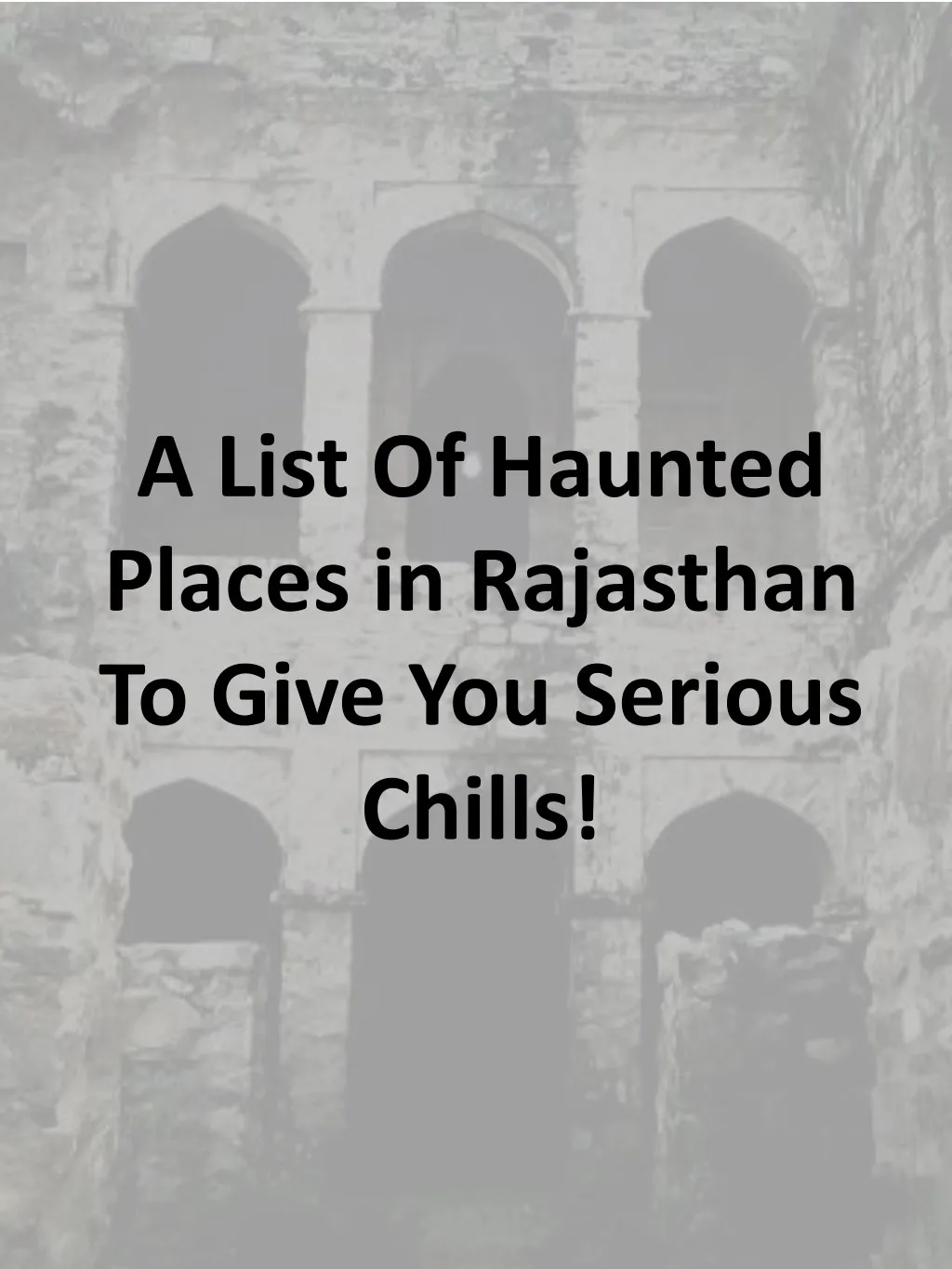 a list of haunted places in rajasthan to give