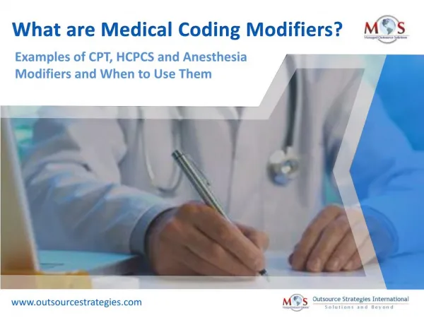 What are Medical Coding Modifiers? Examples of CPT, HCPCS and Anesthesia Modifiers and When to Use Them