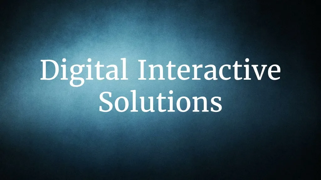 digital interactive solutions