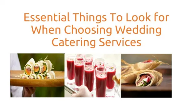 Essential Things To Look for When Choosing Wedding Catering Services in Wellington