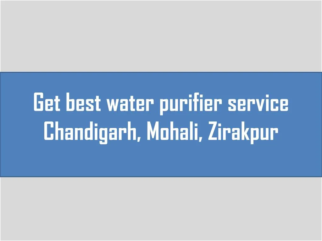 get best water purifier service chandigarh mohali