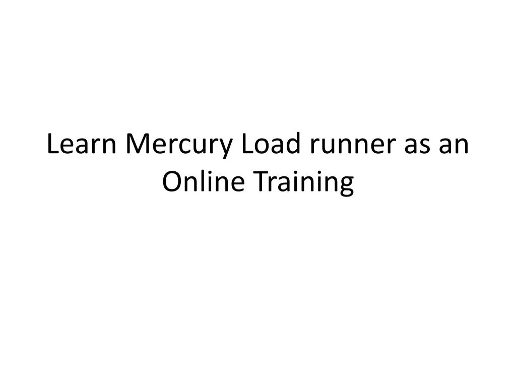 learn mercury load runner as an online training