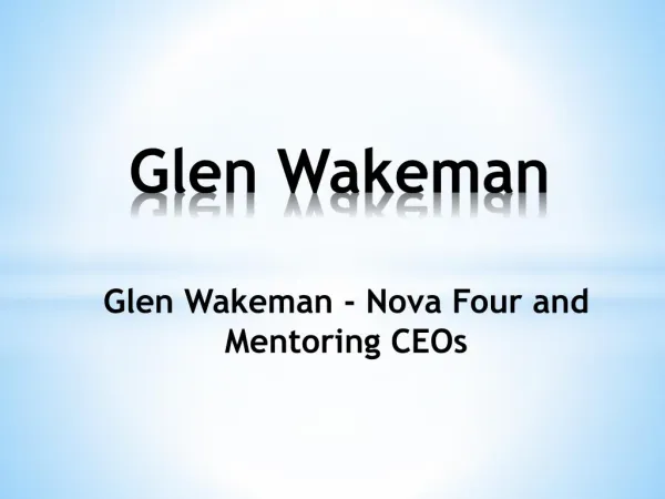Glen Wakeman - Nova Four & Mentoring CEOs