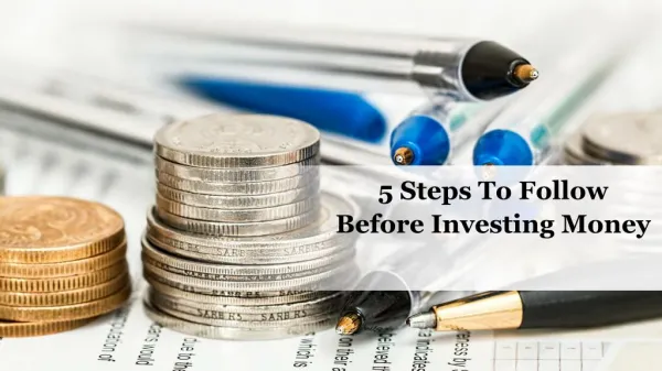 5 Steps To Follow Before Investing Money