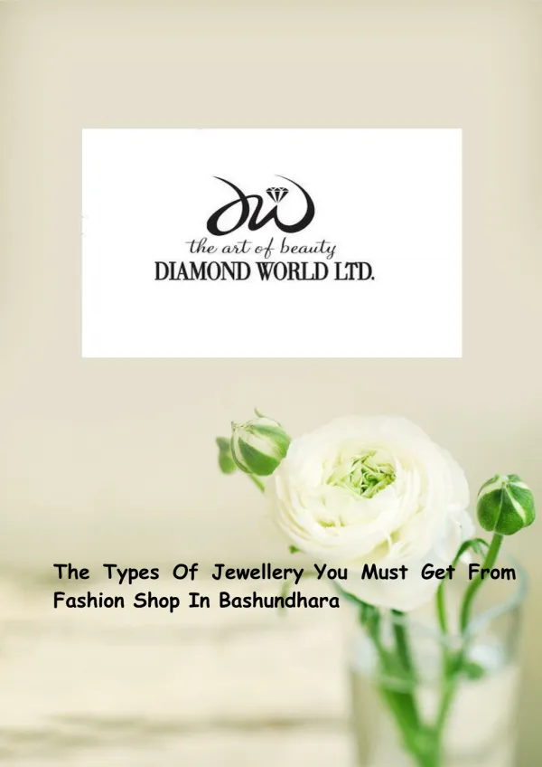 The Types Of Jewellery You Must Get From Fashion Shop In Bashundhara