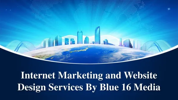 Internet Marketing and Website Design Services By Blue 16 Media