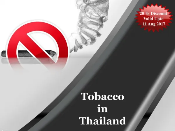 20 % Discount on Tobacco in Thailand Vaild Upto 11 Aug 2017