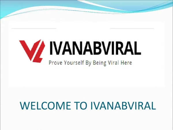 Get Viral your Video on internet through I-VANA-B-VIRAL a new video uploading portal.