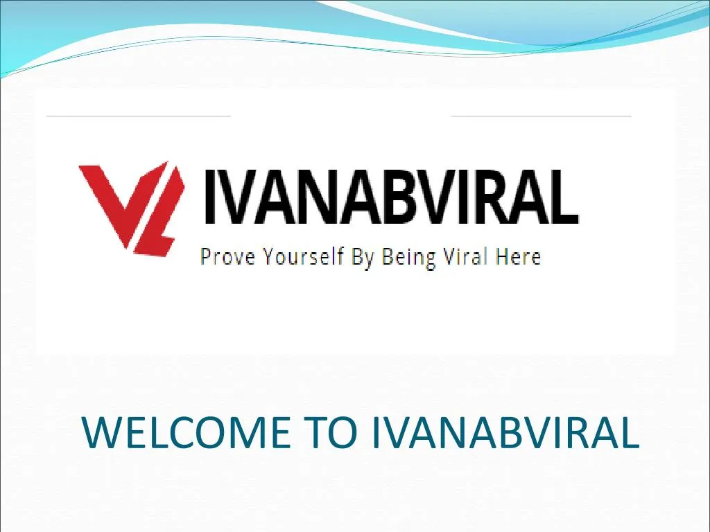 welcome to ivanabviral