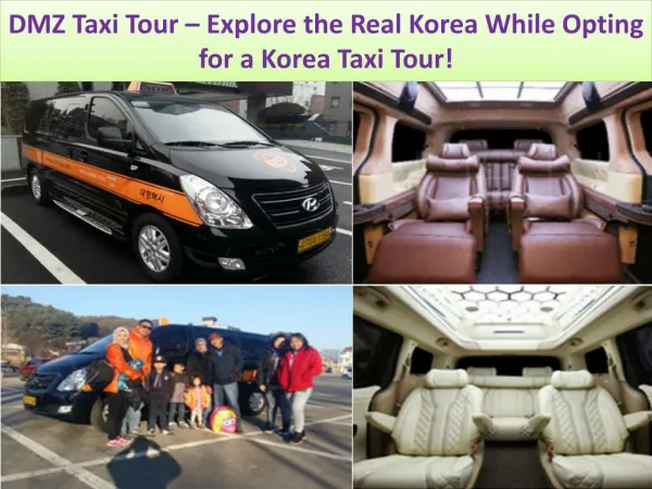 DMZ Taxi Tour – Explore the Real Korea While Opting for a Korea Taxi Tour!