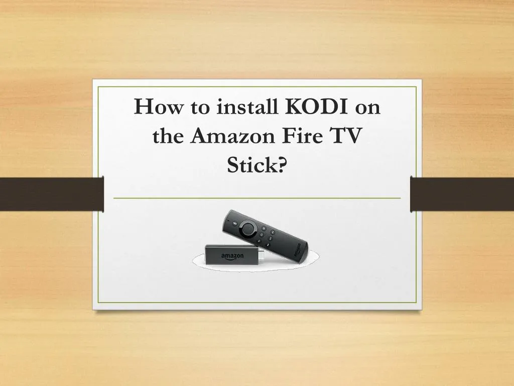 how to install kodi on the amazon fire tv stick