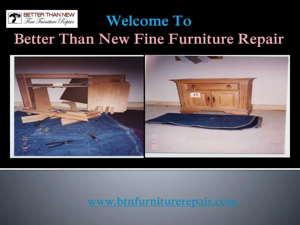 welcome to better than new fine furniture repair