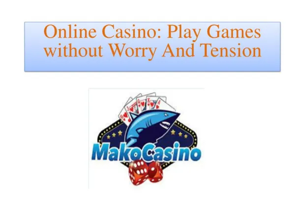 Online Casino: Play Games without Worry And Tension