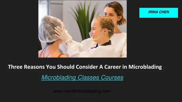 Three Reasons You Should Consider A Career in Microblading