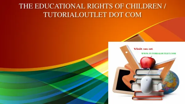 THE EDUCATIONAL RIGHTS OF CHILDREN / TUTORIALOUTLET DOT COM