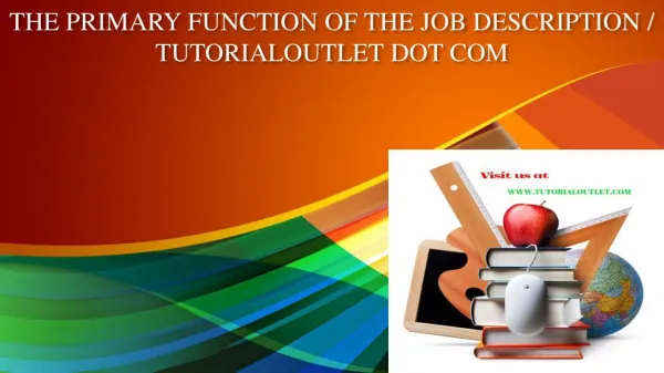 THE PRIMARY FUNCTION OF THE JOB DESCRIPTION / TUTORIALOUTLET DOT COM