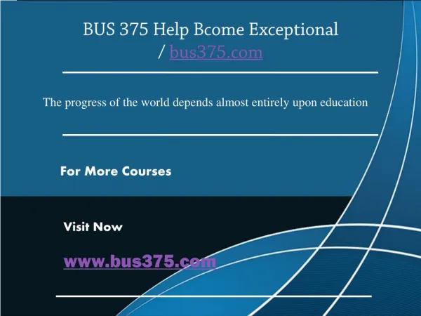 BUS 375 Help Bcome Exceptional / bus375.com