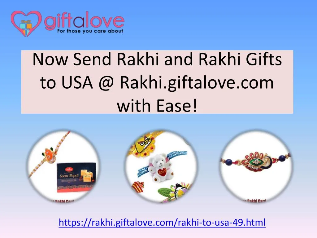 now send rakhi and rakhi gifts to usa @ rakhi giftalove com with ease