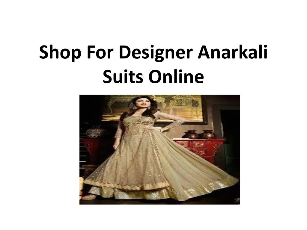 shop for designer anarkali suits online