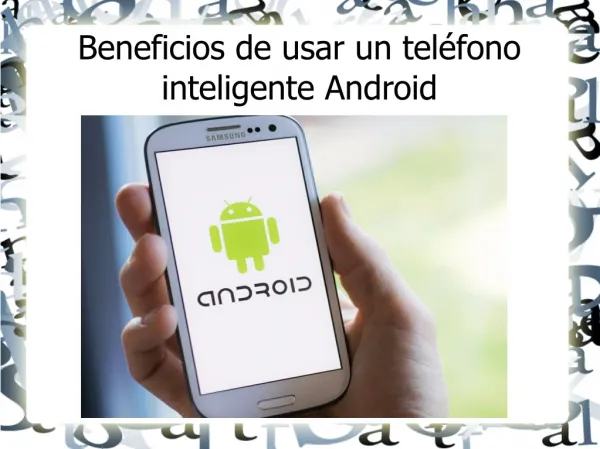 Beneficios de usar un teléfono inteligente Android