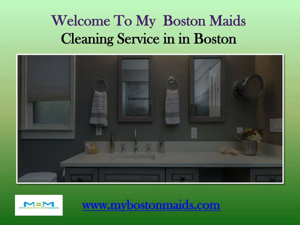 welcome to my boston maids cleaning service